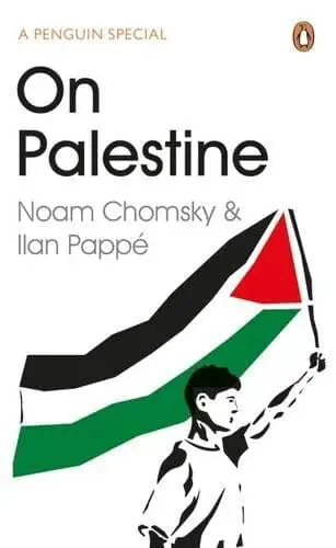 One Palestine by Noam Chomsky and Ilan Pappe is available at Pen vs Sword Books