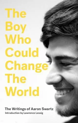 Aaron Swartz - The boy who could change the world