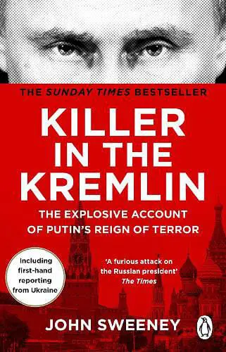 Killer in the Kremlin by John Sweeney