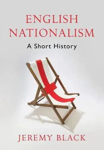 English Nationalism by Jeremy Black available at Pen vs Sword Books