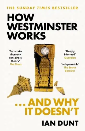 How Westminster Works ..and Why it Doesn't available at Pen vs Sword Books