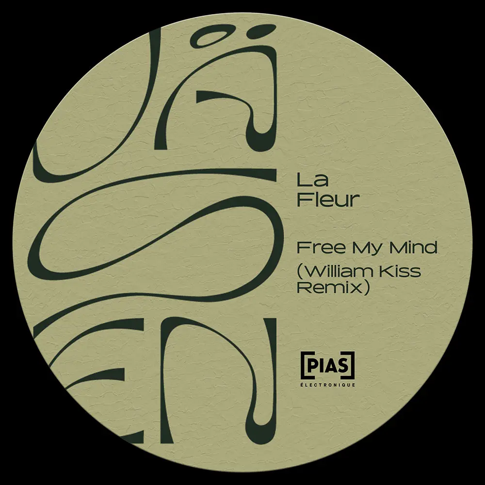 La Fleur - Free My Mind - PIAS Èlectronique