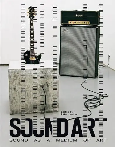 Sound Art
Sound as a Medium of Art by Peter Weibel 
available at Pen vs Sword Books
