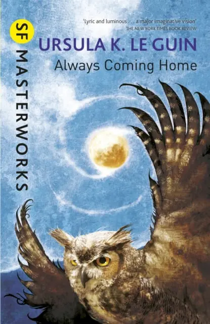 Always coming home by Ursula K. Le Guin available at Pen vs Sword Books
