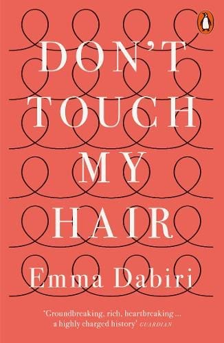 Don't Touch My Hair, Emma Dabiri's debut book available at Pen vs Sword Books