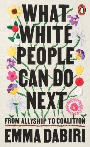 Emma Dabiri's book 'What white people can do next', is available at Pen vs Sword Books