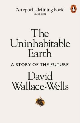 The Uninhabitable Earth by David Wallace-Wells available at Pen vs Sword Books