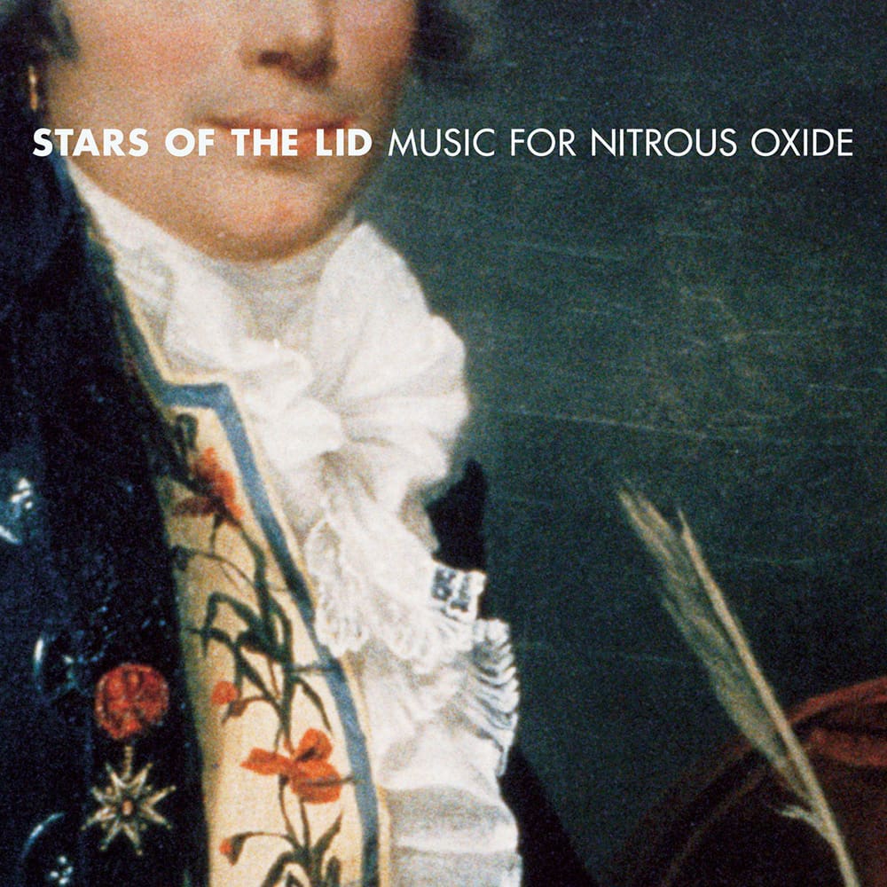 Stars of the Lid – Music for Nitrous Oxide