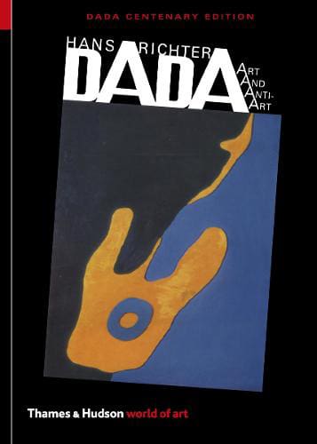 Dada, Art and Anti-Art by Hans Richter  available at Pen vs Sword Books