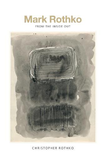 Exploring Mark Rothko by Christopher Rothko - available at Pen vs Sword Books