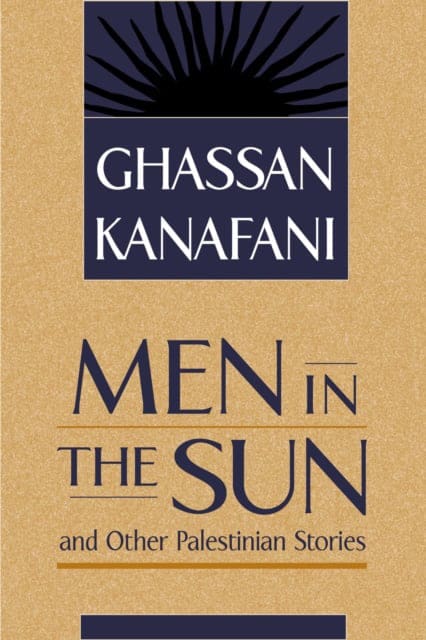 Men in the Sun by Ghassan Kanafani available at Pen vs Sword Books